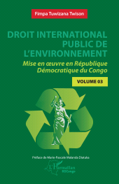 m, Droit international public de l'environnement : Mise en oeuvre en République Démocratique du Congo, L'Harmattan