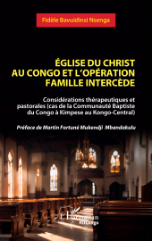 E-book, Église du christ au Congo et l'opération famille Intercède : Considérations thérapeutiques et pastorales (cas de la Communauté Baptiste du Congo à Kimpese au Kongo-Central) : Préface de Martin Fortuné Mukendji Mbandakulu, L'Harmattan