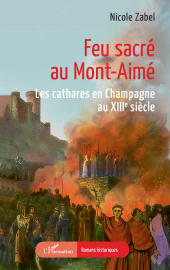 E-book, Feu sacré au Mont-Aimé : Les cathares en Champagne au XIIIe siècle, L'Harmattan