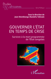E-book, Gouverner l'État en temps de crise : Survivre à la mort programmée de l'État congolais, L'Harmattan