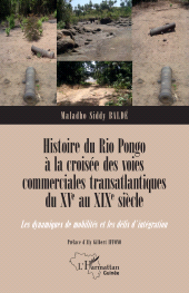 E-book, Histoire du Rio Pongo à la croisée des voies commerciales transatlantiques du XVe au XIXe siècle : Les dynamiques de mobilités et les défis d'intégration, L'Harmattan