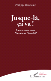 E-book, Jusque-là, ça va! : La rencontre entre Einstein et Churchill, L'Harmattan