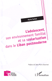 E-book, L'adolescent, son environnement familial et sa scolarisation dans le Liban postmoderne, L'Harmattan