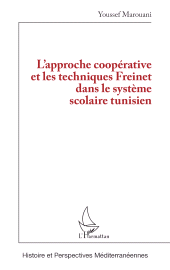 m, L'approche coopérative et les techniques Freinet dans le système scolaire tunisien, L'Harmattan