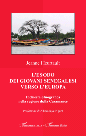 m, L'esodo dei Giovani Senegalesi verso l'Europa : Inchiesta etnografica nella regione della Casamance, L'Harmattan