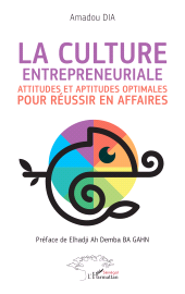 E-book, La culture entrepreneuriale : Attitudes et aptitudes optimales pour réussir en affaires, L'Harmattan