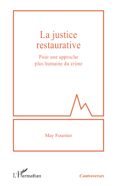 E-book, La justice restaurative : Pour une approche plus humaine du crime, L'Harmattan
