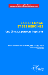 m, La R.D. Congo et ses héroïnes : Une élite aux parcours inspirants, L'Harmattan