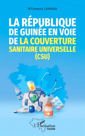 m, La République de Guinée en voie de la couverture sanitaire universelle (CSU), L'Harmattan