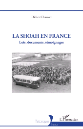 E-book, La Shoah en France : Lois, documents, témoignages, L'Harmattan