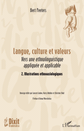 E-book, Langue, culture et valeurs : Vers une ethnolinguistique appliquée et applicable 2 : Illustrations ethnoaxiologiques, L'Harmattan