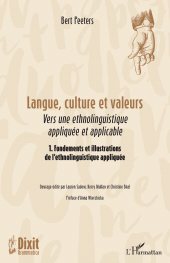 E-book, Langue, culture et valeurs : Vers une ethnolinguistique appliquée et applicable 1 : Fondements et illustrations de l'ethnolinguistique appliquée, L'Harmattan