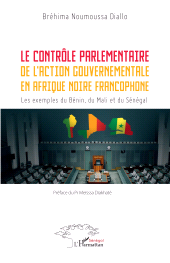 E-book, Le contrôle parlementaire de l'action gouvernementale en Afrique noire francophone : Les exemples du Bénin, du Mali et du Sénégal, L'Harmattan