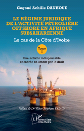 E-book, Le régime juridique de l'activité pétrolière offshore en Afrique subsaharienne : Le cas de la Côte d'Ivoire, L'Harmattan