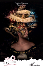 E-book, Le temps des trompettes : ou Molière de 1622 à 1658, L'Harmattan