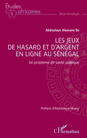 E-book, Les jeux de hasard et d'argent en ligne au Sénégal : Un problème de santé publique, L'Harmattan