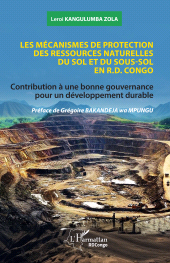 eBook, Les mécanismes de protection des ressources naturelles du sol et du sous-sol en R.D. Congo : Contribution à une bonne gouvernance pour un développement durable, L'Harmattan