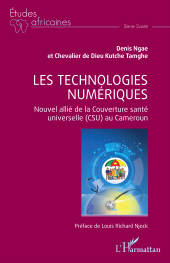 E-book, Les technologies numériques : Nouvel allié de la Couverture santé universelle (CSU) au Cameroun, L'Harmattan