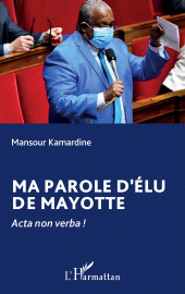 E-book, Ma parole d'élu de Mayotte : Acta non verba!, L'Harmattan