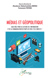 E-book, Médias et géopolitique : Quel rôle pour les acteurs de l'information et de la communication en temps de crise et de conflits ?, L'Harmattan
