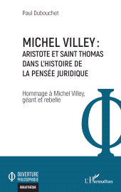 E-book, Michel Villey : Aristote et Saint Thomas dans l'histoire de la pensée juridique : Hommage à Michel Villey, géant et rebelle, L'Harmattan