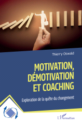 E-book, Motivation, démotivation et coaching : Exploration de la quête du changement, L'Harmattan