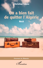 E-book, On a bien fait de quitter l'Algérie, L'Harmattan