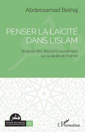 m, Penser la laïcité dans l'islam : Analyse des discours musulmans sur la laïcité en France, L'Harmattan