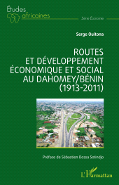 E-book, Routes et développement économique et social au Dahomey/Bénin (1913-2011), L'Harmattan