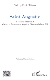 E-book, Saint Augustin : Le Christ Médiateur d'après la Lettre contre les païens (Sermon Dolbeau 26), L'Harmattan
