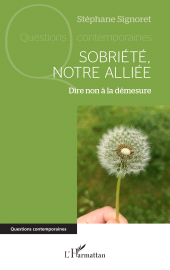 E-book, Sobriété, notre alliée : Dire non à la démesure, L'Harmattan
