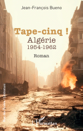 E-book, Tape-cinq! : Algérie 1954-1962, L'Harmattan