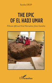 E-book, The Epic Of El Hadj Umar : Vibrant African Oral Narratives from Gambia, L'Harmattan