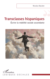 E-book, Transclasses hispaniques : Écrire la mobilité sociale ascendante, L'Harmattan