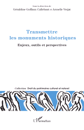 E-book, Transmettre les monuments historiques : Enjeux, outils et perspectives, L'Harmattan
