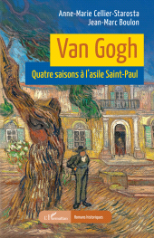 E-book, Van Gogh : Quatre saisons à l'asile Saint-Paul, L'Harmattan