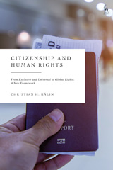 eBook, Citizenship and Human Rights : From Exclusive and Universal to Global Rights: A New Framework, Hart Publishing