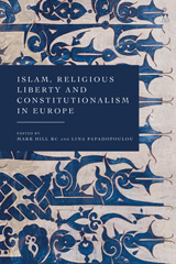 E-book, Islam, Religious Liberty and Constitutionalism in Europe, Hart Publishing