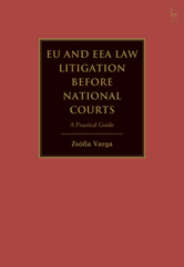eBook, EU and EEA Law Litigation Before National Courts : A Practical Guide, Hart Publishing