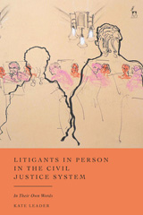 eBook, Litigants in Person in the Civil Justice System : In Their Own Words, Hart Publishing