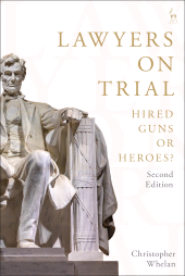 E-book, Lawyers on Trial : Hired Guns or Heroes?, Hart Publishing