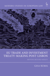 E-book, EU Trade and Investment Treaty-Making Post-Lisbon : Moving Beyond Mixity, Hart Publishing