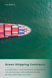 E-book, Green Shipping Contracts : A Contract Governance Approach to Achieving Decarbonisation in the Shipping Sector, Hart Publishing