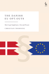 E-book, The Danish EU Opt-Outs : Their Legal Significance, Past and Present, Hart Publishing