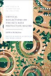 E-book, Critical Reflections on the EU's Data Protection Regime : GDPR in the Machine, Hart Publishing