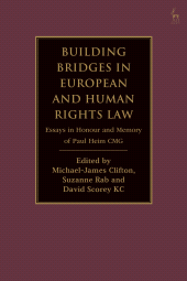 E-book, Building Bridges in European and Human Rights Law : Essays in Honour and Memory of Paul Heim CMG, Hart Publishing
