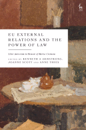 eBook, EU External Relations and the Power of Law : Liber Amicorum in Honour of Marise Cremona, Hart Publishing
