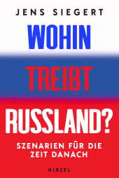 E-book, Wohin treibt Russland? : Szenarien für die Zeit danach, S. Hirzel Verlag GmbH