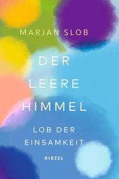 E-book, Der leere Himmel : Lob der Einsamkeit, S. Hirzel Verlag GmbH