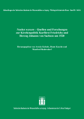eBook, Neuhes wyssen : Quellen und Forschungen zur Kirchenpolitik Kurfürst Friedrichs und Herzog Johanns von Sachsen um 1520, S. Hirzel Verlag GmbH